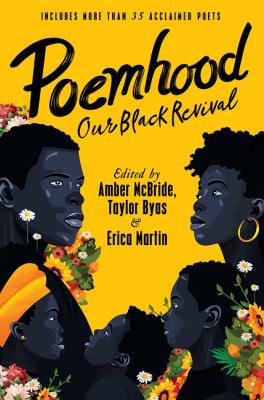 Poemhood : our black revival : history, folklore & the Black experience: a young adult poetry anthology 