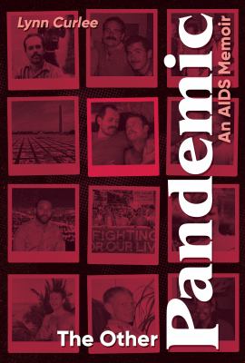The other pandemic : an AIDS memoir 