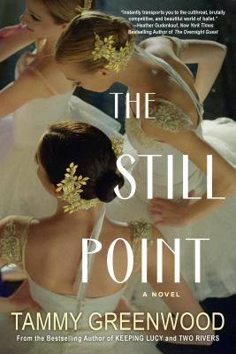 The still point : a novel 