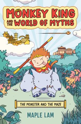 Monkey King and the world of myths. 1, The monster and the maze 