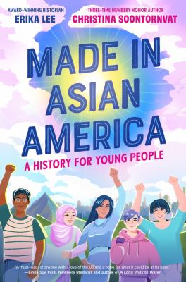 Made in Asian America : a history for young peope 
