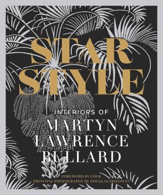 Star style : interiors of Martyn Lawrence Bullard 