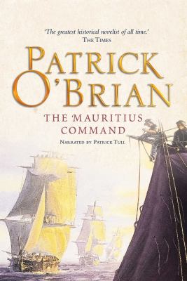 The mauritius command Aubrey/maturin series, book 4.