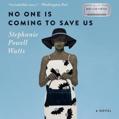 No one is coming to save us A novel.