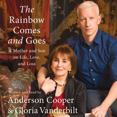 The rainbow comes and goes And other life lessons i learned from my mom.