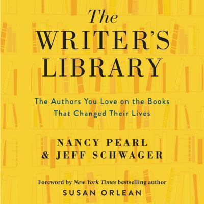 The writer's library The authors you love on the books that changed their lives.