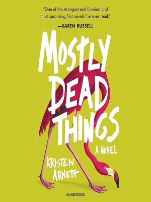 Mostly dead things