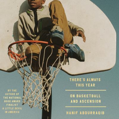 There's always this year On basketball and ascension.