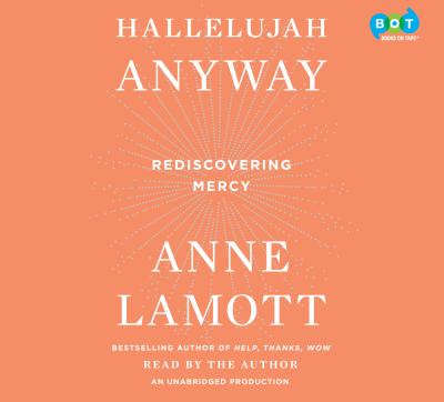 Hallelujah anyway Rediscovering mercy.