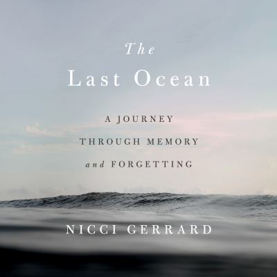 The last ocean A journey through memory and forgetting.