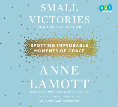 Small victories Spotting improbable moments of grace.