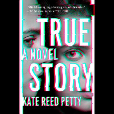 True story A novel.