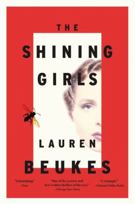 The shining girls A novel.