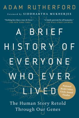 A brief history of everyone who ever lived The human story retold through our genes.