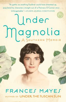 Under magnolia A southern memoir.