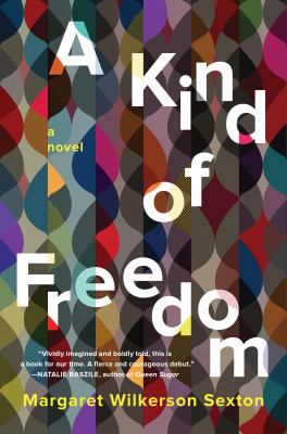 A kind of freedom A novel.