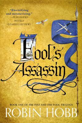 Fool's assassin Book i of the fitz and the fool trilogy.