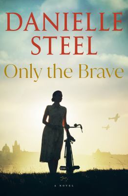 Only the brave A novel.