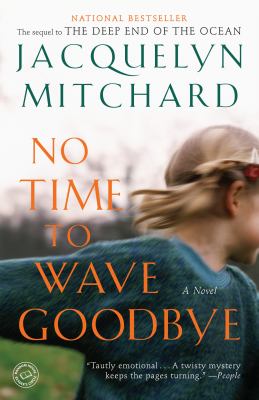 No time to wave goodbye A novel.