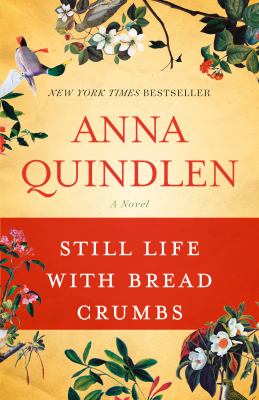 Still life with bread crumbs A novel.