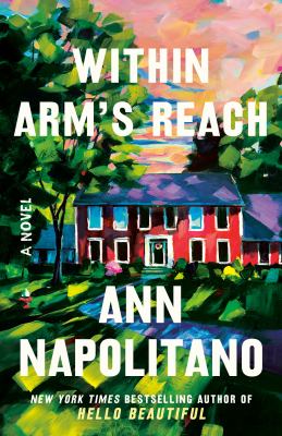 Within arm's reach A novel.