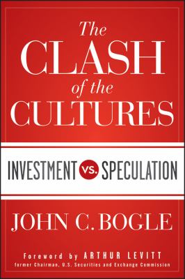 The clash of the cultures Investment vs. speculation.