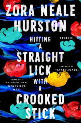 Hitting a straight lick with a crooked stick Stories from the harlem renaissance.