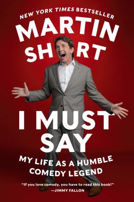 I must say My life as a humble comedy legend.