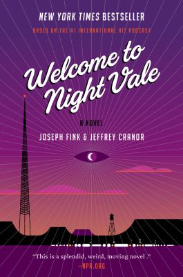 Welcome to night vale A novel.