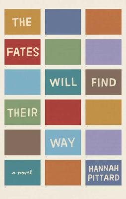 The fates will find their way A novel.