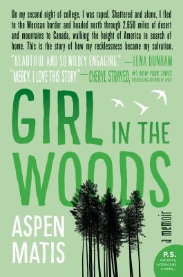 Girl in the woods A memoir.