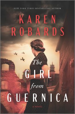 The girl from guernica A historical novel.
