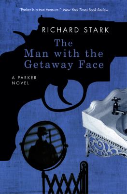 The man with the getaway face A parker novel.