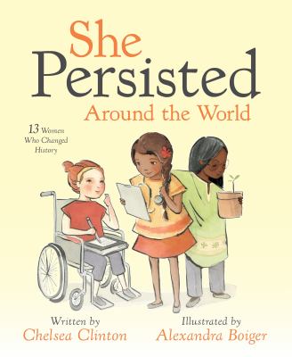 She persisted around the world 13 women who changed history.