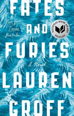 Fates and furies A novel.