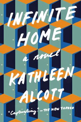 Infinite home A novel.