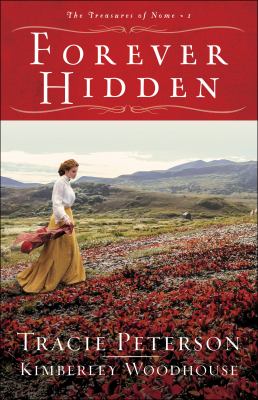 Forever hidden The treasures of nome series, book 1.
