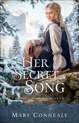 Her secret song Brides of hope mountain series, book 3.