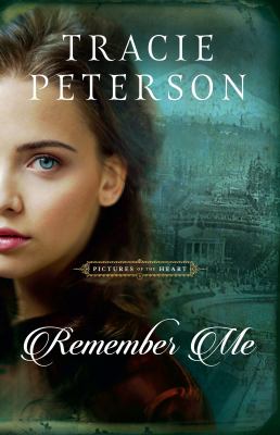 Remember me Pictures of the heart series, book 1.