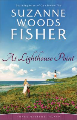 At lighthouse point Three sisters island series, book 3.