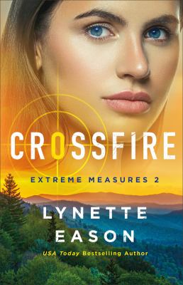 Crossfire Extreme measures series, book 2.