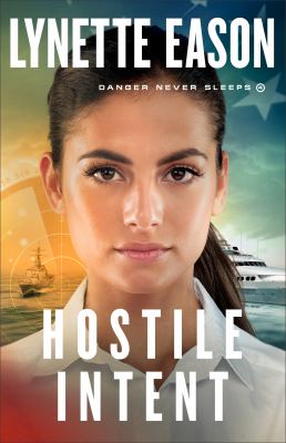 Hostile intent Danger never sleeps series, book 4.