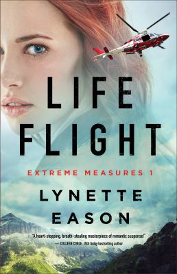 Life flight Extreme measures series, book 1.