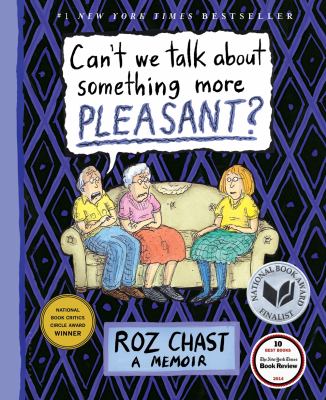 Can't we talk about something more pleasant? A memoir.