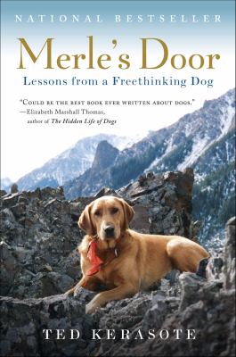 Merle's door Lessons from a freethinking dog.