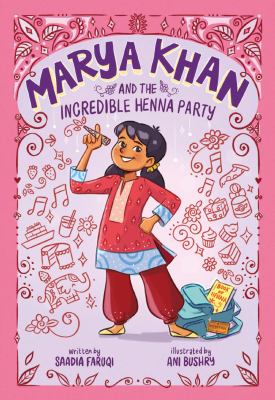 Marya khan and the incredible henna party (marya khan #1)