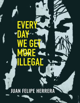 Every day we get more illegal