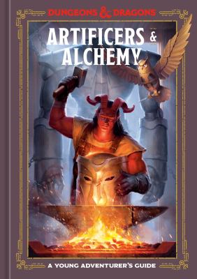 Artificers & alchemy : a young adventurer's guide 