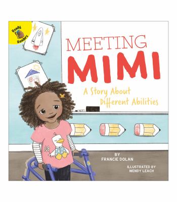 Meeting Mimi : a story about different abilities 
