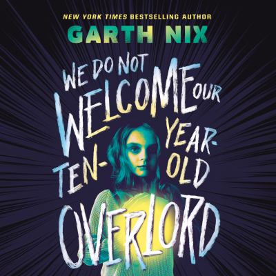 We do not welcome our ten-year-old overlord